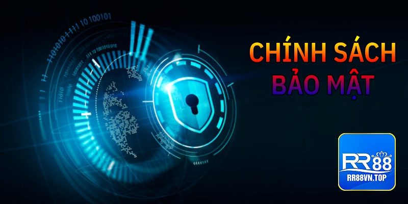 chính sách bảo mật rr88