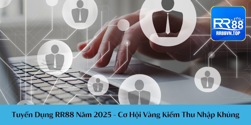 tuyể dụng rr88